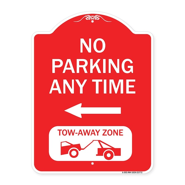 Signmission No Parking Anytime Tow-Away Zone W/ Left Arrow, Red & White Aluminum Sign, 18" x 24", RW-1824-23772 A-DES-RW-1824-23772 - main